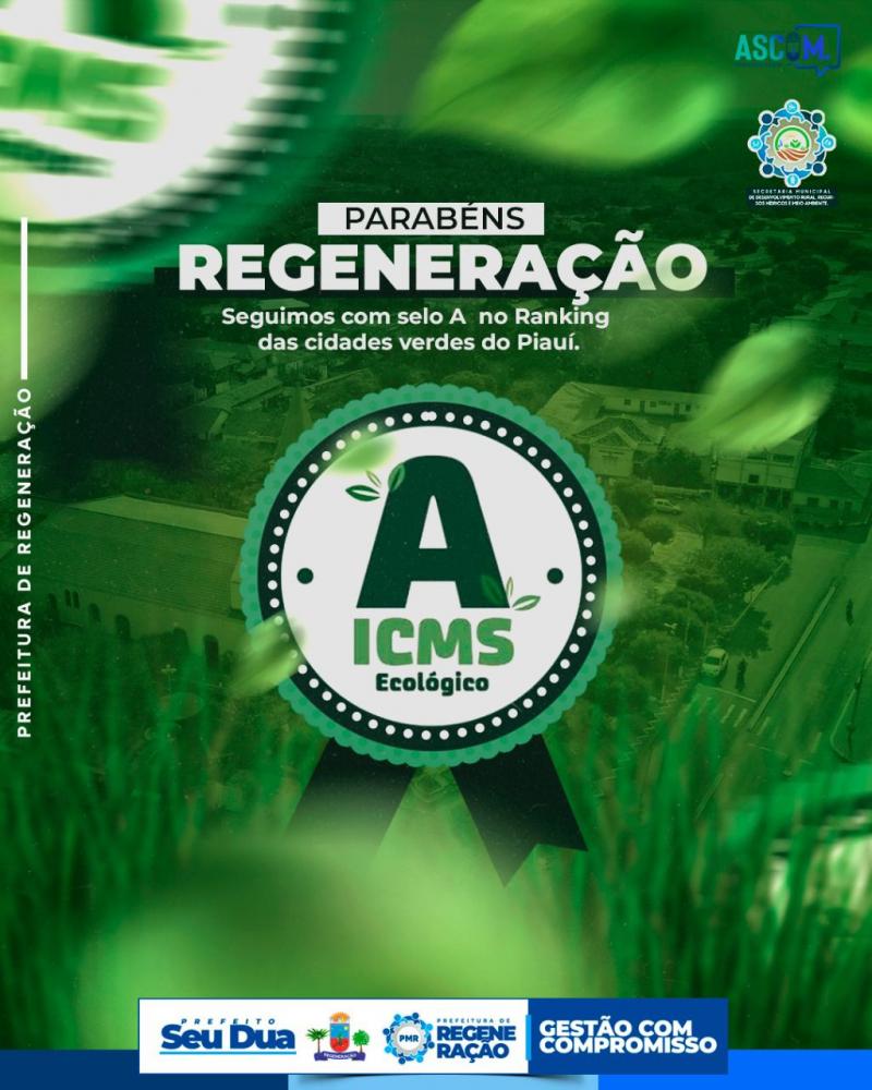 Município de Regeneração conquista Selo Ambiental A do ICMS Ecológico pela 1ª vez na história