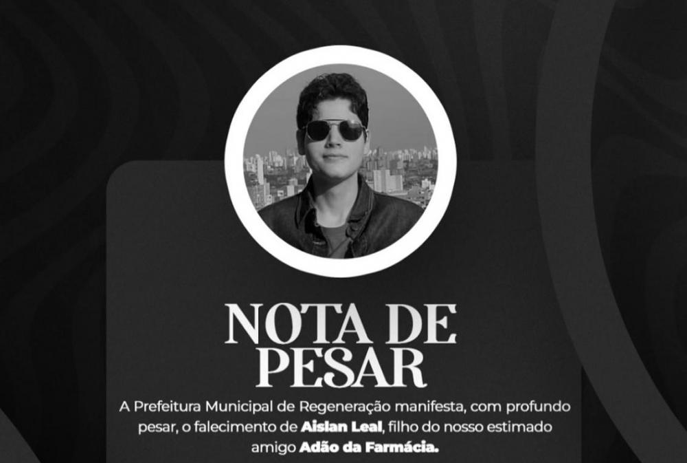Prefeitura de Regeneração lamenta morte precoce do jovem Aislan Alves