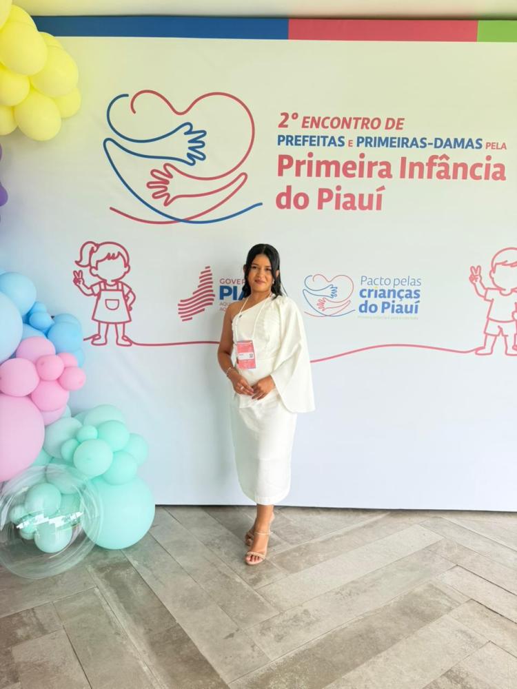 Primeira-dama do município de São Pedro do Piauí participa de encontro pela Primeira infância do Estado do Piauí 