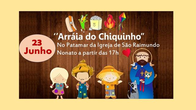 Arraiá do Chiquinho” será dia 23 de junho na Igreja de São Raimundo Nonato