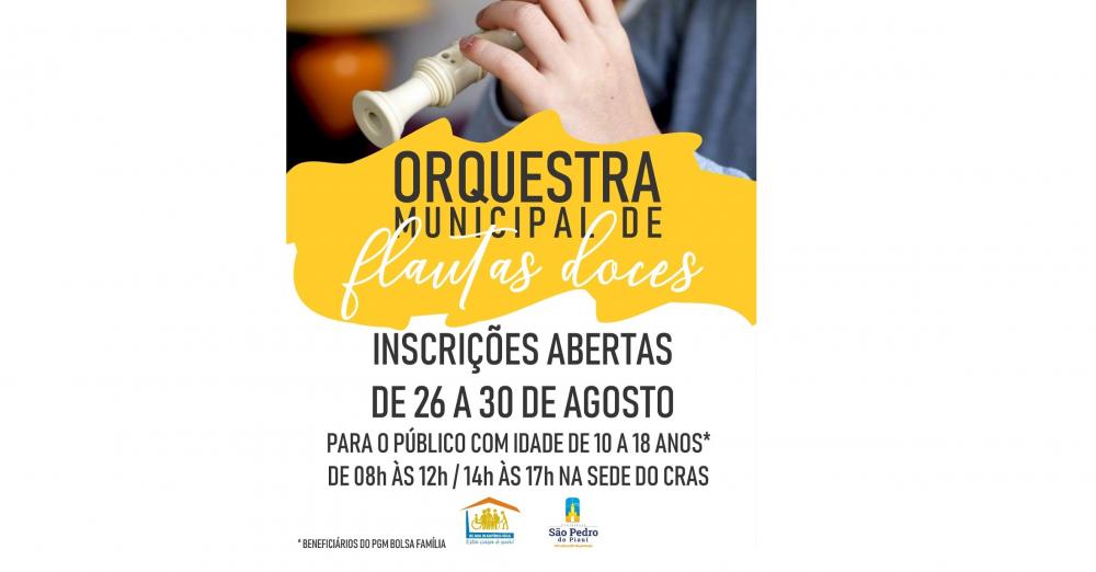 Assistência Social abrirá inscrições para Orquestra Municipal de Flautas doces 